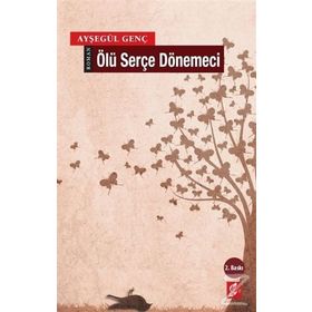 ÖLÜ SERÇE DÖNEMECI - AYŞEGÜL GENÇ