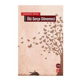 ÖLÜ SERÇE DÖNEMECI - AYŞEGÜL GENÇ