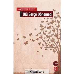 ÖLÜ SERÇE DÖNEMECI - AYŞEGÜL GENÇ
