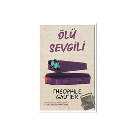 Ölü Sevgili-Theophile Gautier
