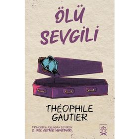 Ölü Sevgili-Theophile Gautier