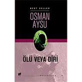 ÖLÜ VEYA DIRI - OSMAN AYSU