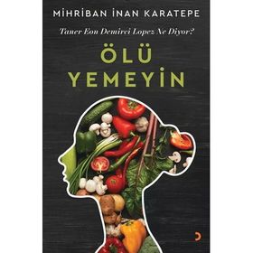 Ölü Yemeyin Mihriban İnan Karatepe