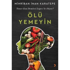 Ölü Yemeyin Mihriban İnan Karatepe