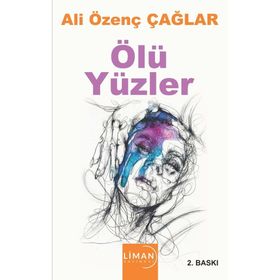 Ölü Yüzler Ali Özenç Çağlar