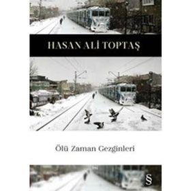 Ölü Zaman Gezginleri - Hasan Ali Toptaş