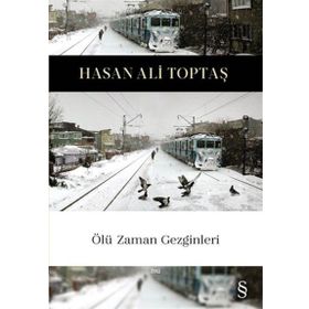 Ölü Zaman Gezginleri - Hasan Ali Toptaş