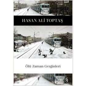 Ölü Zaman Gezginleri - Hasan Ali Toptaş