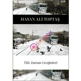 Ölü Zaman Gezginleri - Hasan Ali Toptaş