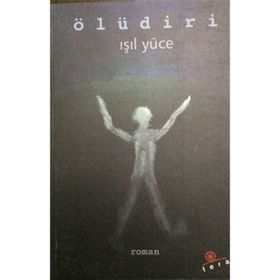 ÖLÜDİRİ - IŞIL YÜCE