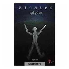 ÖLÜDİRİ - IŞIL YÜCE
