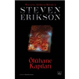 Ölühane Kapıları - Malazan Yitikler Kitabı 2 - Steven Erikson