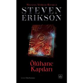 Ölühane Kapıları - Malazan Yitikler Kitabı 2 - Steven Erikson