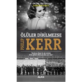 Ölüler Dirilmezse - Philip Kerr