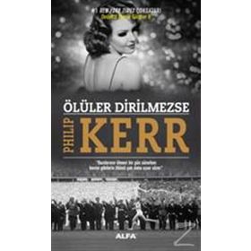 Ölüler Dirilmezse - Philip Kerr