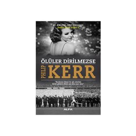 Ölüler Dirilmezse - Philip Kerr
