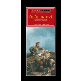 Ölüler Evi - Fyodor Mihayloviç Dostoyevski