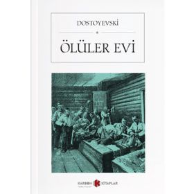 Ölüler Evi - Fyodor Mihayloviç Dostoyevski