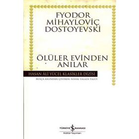 ÖLÜLER EVINDEN ANILAR - FYODOR MİHAYLOVİÇ DOSTOYEVSKI (ISBN:9789944184267)