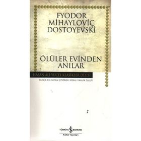 ÖLÜLER EVINDEN ANILAR - FYODOR MİHAYLOVİÇ DOSTOYEVSKI (ISBN:9789944184267)