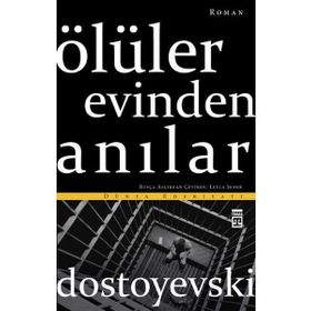 Ölüler Evinden Canlar - Fyodor Mihayloviç Dostoyevski