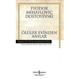 Ölüler Evinden Canlar - Fyodor Mihayloviç Dostoyevski