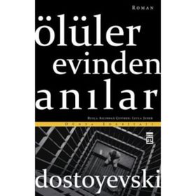 Ölüler Evinden Canlar - Fyodor Mihayloviç Dostoyevski