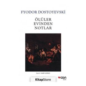 ÖLÜLER EVINDEN NOTLAR - FYODOR MİHAYLOVİÇ DOSTOYEVSKI