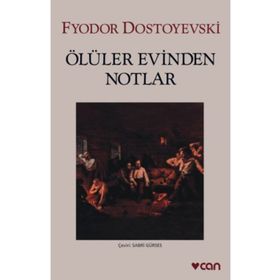 ÖLÜLER EVINDEN NOTLAR - FYODOR MİHAYLOVİÇ DOSTOYEVSKI
