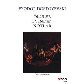 ÖLÜLER EVINDEN NOTLAR - FYODOR MİHAYLOVİÇ DOSTOYEVSKI