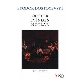 ÖLÜLER EVINDEN NOTLAR - FYODOR MİHAYLOVİÇ DOSTOYEVSKI