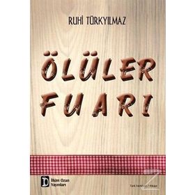 Ölüler Fuarı - Ruhi Türkyılmaz