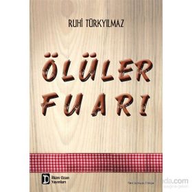 Ölüler Fuarı - Ruhi Türkyılmaz