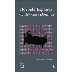 Ölüler Geri Dönmez - Everest Açıkhava 30 Florbela Espanca