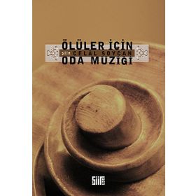 ÖLÜLER İÇİN ODA MÜZİĞİ - CELAL SOYCAN