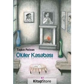 Ölüler Kasabası - Taşkın Pelivan