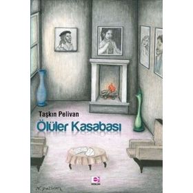Ölüler Kasabası - Taşkın Pelivan