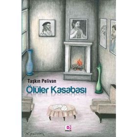 Ölüler Kasabası - Taşkın Pelivan