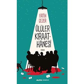 Ölüler Kıraathanesi - Fatih Gezer
