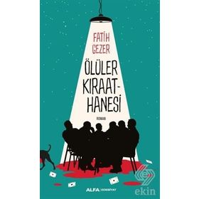 Ölüler Kıraathanesi - Fatih Gezer