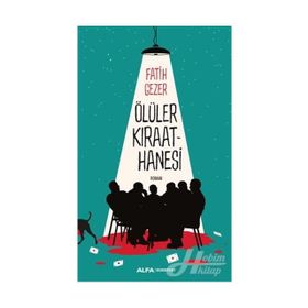 Ölüler Kıraathanesi - Fatih Gezer