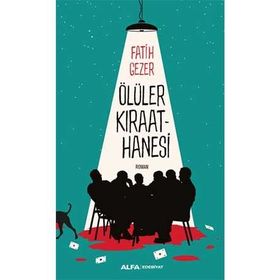 Ölüler Kıraathanesi - Fatih Gezer