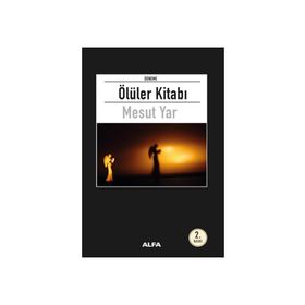 ÖLÜLER KİTABI - MESUT YAR