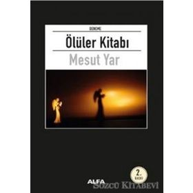 ÖLÜLER KİTABI - MESUT YAR