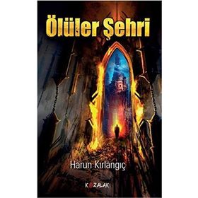 Ölüler Şehri - Harun Kırlangıç