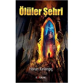 Ölüler Şehri - Harun Kırlangıç