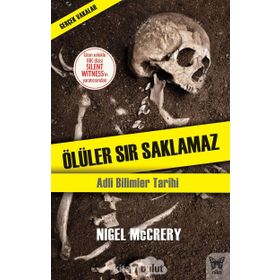 Ölüler Sır Saklamaz - Nigel McCrery Kerry Daynes Jessica Fellowes