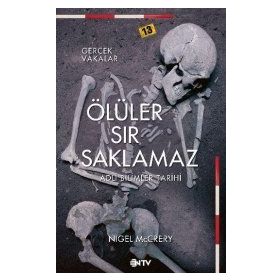 Ölüler Sır Saklamaz - Nigel McCrery Kerry Daynes Jessica Fellowes