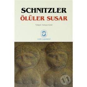 ÖLÜLER SUSAR - ARTHUR SCHNITZLER
