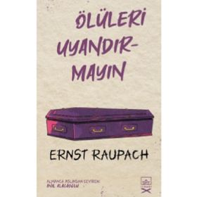 Ölüleri Uyandırmayın-Ernst Raupach